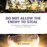 Do Not Allow the Enemy to Steal