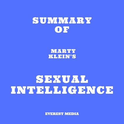 Summary of Marty Klein's Sexual Intelligence