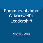 Summary of John C. Maxwell's Leadershift