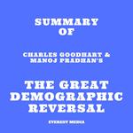 Summary of Charles Goodhart & Manoj Pradhan's The Great Demographic Reversal