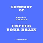 Summary of Faith G. Harper's Unfuck Your Brain