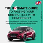 Ultimate Guide to Passing your Driving Test with Confidence, The