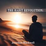 Habit Revolution, The: A Simple Start