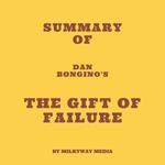 Summary of Dan Bongino's The Gift of Failure