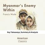 Myanmar's Enemy Within by Francis Wade