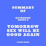 Summary of Katherine Angel's Tomorrow Sex Will Be Good Again