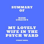 Summary of Mark Lukach's My Lovely Wife in the Psych Ward