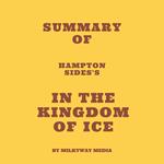 Summary of Hampton Sides's In the Kingdom of Ice