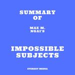 Summary of Mae M. Ngai's Impossible Subjects