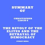 Summary of Christopher Lasch's The Revolt of the Elites and the Betrayal of Democracy