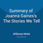 Summary of Joanna Gaines's The Stories We Tell