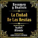 Resumen Y Analisis - La Ciudad De Las Bestias