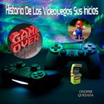 Historia De Los Videojuegos Sus Inicios