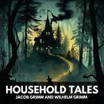 Household Tales (Unabridged)