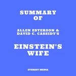 Summary of Allen Esterson & David C. Cassidy's Einstein's Wife