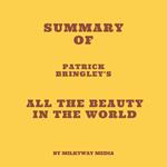 Summary of Patrick Bringley's All the Beauty in the World