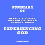 Summary of Henry T. Blackaby, Richard Blackaby & Claude V. King's Experiencing God