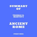 Summary of Thomas R. Martin's Ancient Rome