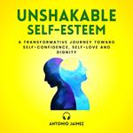 Unshakable Self-Esteem