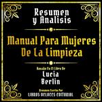 Resumen Y Analisis - Manual Para Mujeres De La Limpieza