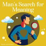 Man's Search for Meaning