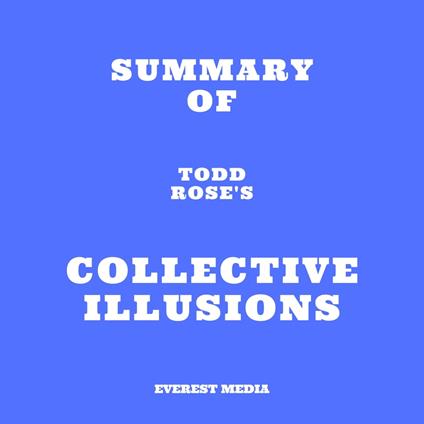 Summary of Todd Rose's Collective Illusions