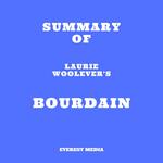 Summary of Laurie Woolever's Bourdain