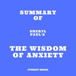 Summary of Sheryl Paul's The Wisdom of Anxiety