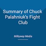Summary of Chuck Palahniuk's Fight Club