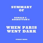 Summary of Ronald C. Rosbottom's When Paris Went Dark