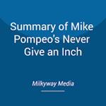 Summary of Mike Pompeo's Never Give an Inch