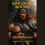 Kingdoms Bound: Vengeance of Loth, Volume 1