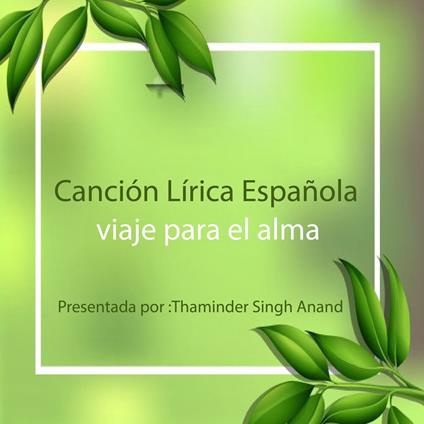 Canción Lírica Española,espiritualidad,japji