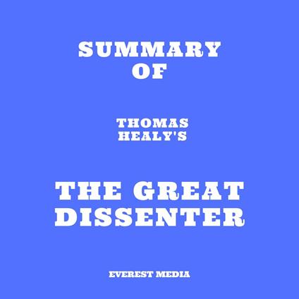 Summary of Thomas Healy's The Great Dissenter