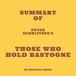 Summary of Peter Schrijvers's Those Who Hold Bastogne