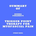 Summary of Donna Finando's Trigger Point Therapy for Myofascial Pain