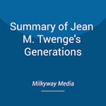 Summary of Jean M. Twenge's Generations