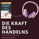 Die Kraft des Handelns