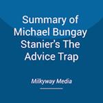 Summary of Michael Bungay Stanier's The Advice Trap
