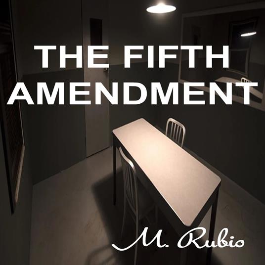 Fifth Amendment, The