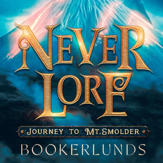 Never Lore: Journey to Mt. Smolder