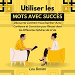 Utiliser les Mots avec Succès