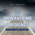 Unwavering Obedience