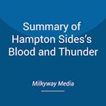 Summary of Hampton Sides’s Blood and Thunder
