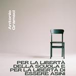 Per la libertà della scuola e per la libertà di essere asini