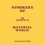 Summary of Ed Conway's Material World