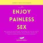 Enjoy Painless Sex