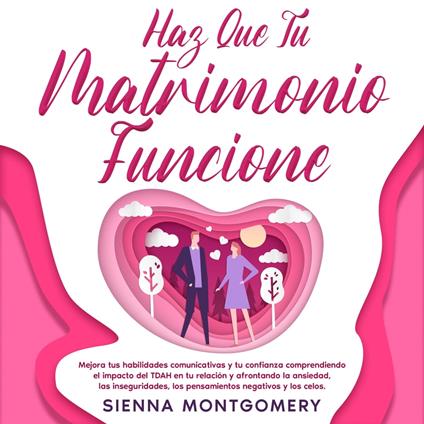 Haz que tu matrimonio funcione