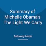 Summary of Michelle Obama's The Light We Carry