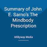 Summary of John E. Sarno's The Mindbody Prescription
